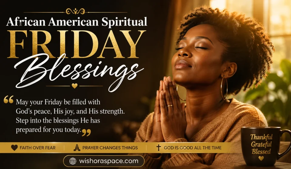 african american spiritual friday blessings