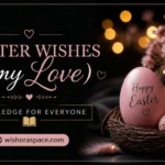 easter wishes to my love