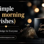 simple good morning wishes
