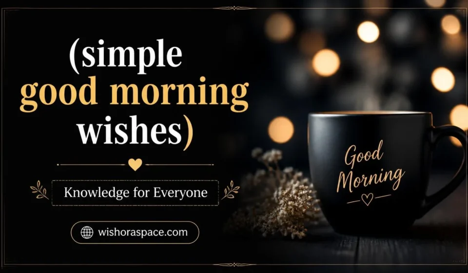 simple good morning wishes