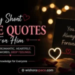 very short love quotes for him