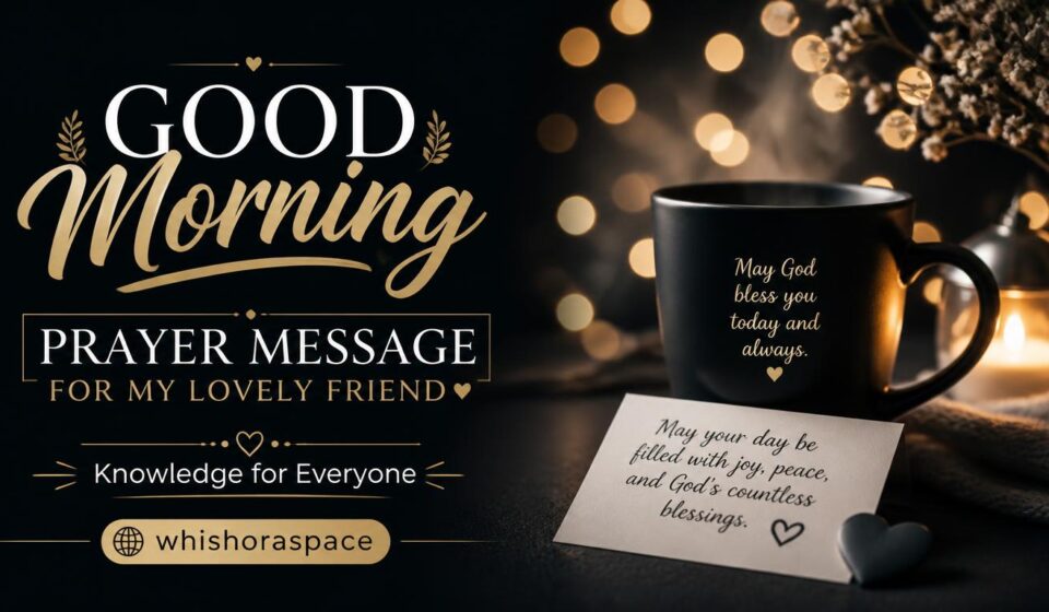good morning prayer message for my lovely friend