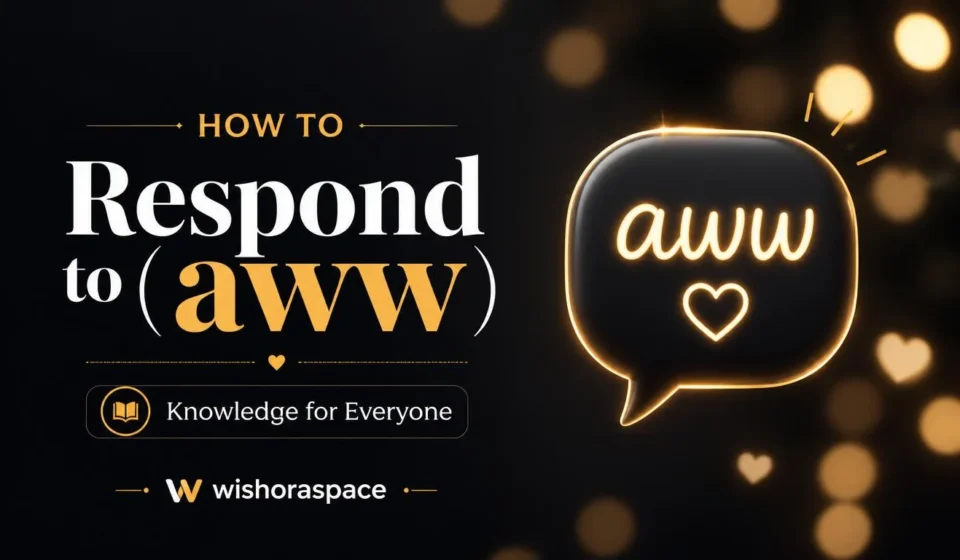 how to respond to aww