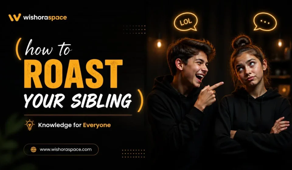 how to roast your sibling