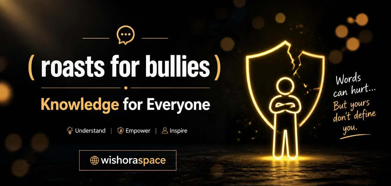 roasts for bullies