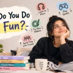 what do you do for fun