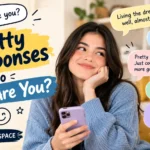 witty responses to how are you